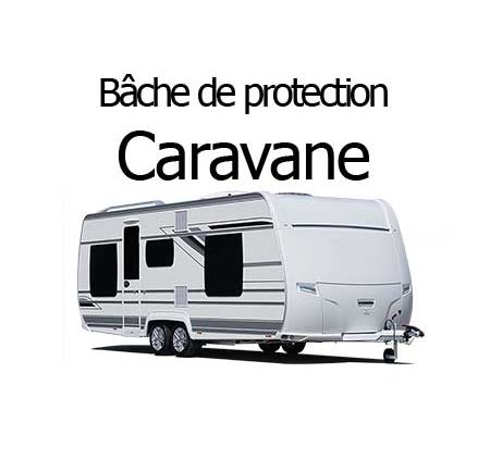 Bâche de protection caravane - Housse Auto